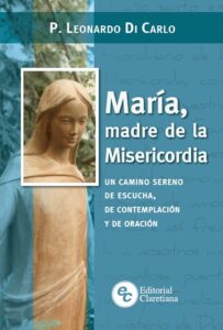 MARÍA, MADRE DE LA MISERICORDIA