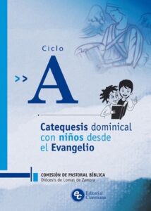CICLO A-CATEQUESIS DOMINICAL CON NIÑOS DESDE EL EVANGELIO