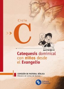 CICLO C-CATEQUESIS DOMINICAL CON NIÑOS DESDE EL EVANGELIO