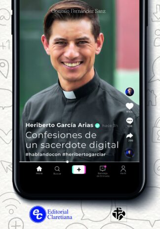 CONFESIONES DE UN SACERDOTE DIGITAL. HABLANDO CON HERIBERTO GARCÍA ARIAS