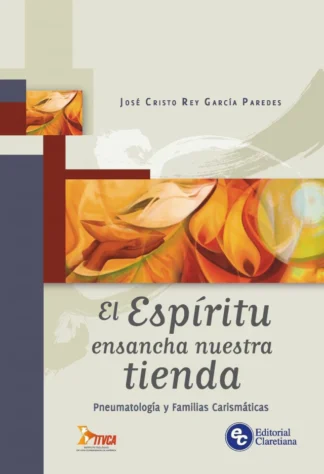 El Espíritu ensancha nuestra tienda - Segunda edición